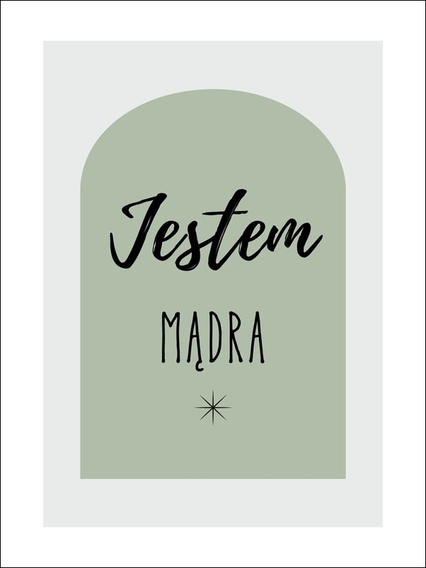 Jestem mądra, zieleń - plakat Wymiar do wyboru: 30x40 cm