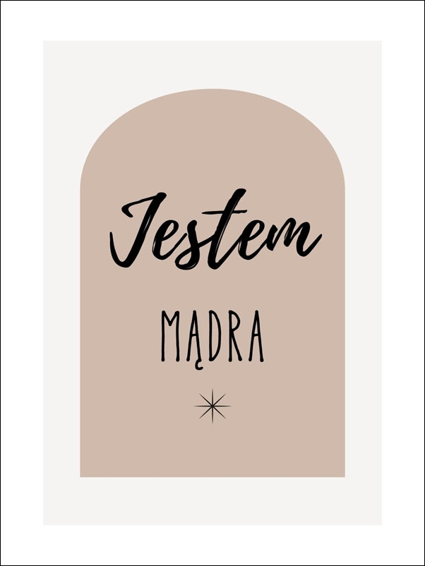 Jestem mądra, brąz - plakat Wymiar do wyboru: 40x50 cm