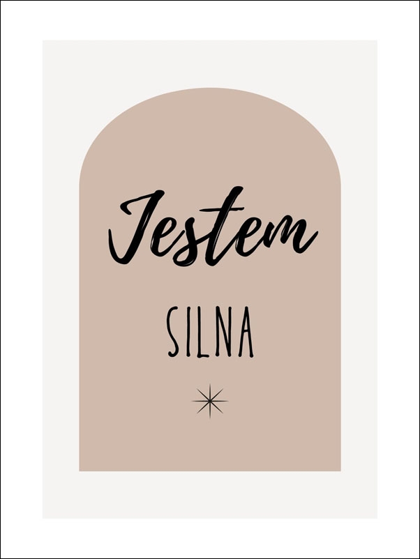Jestem silna, brąz - plakat Wymiar do wyboru: 50x70 cm