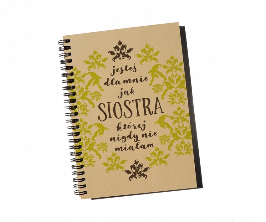 Jesteś dla mnie jak siostra, której nigdy nie miałam, notatnik, notes, Sowia Aleja
