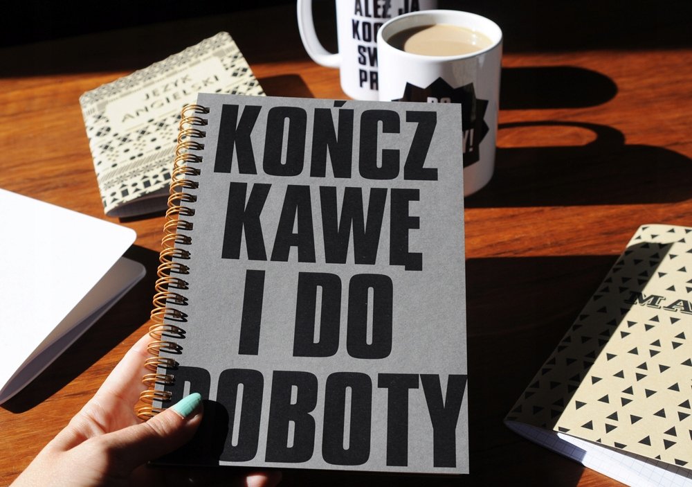 Kończ kawę i do roboty, notatnik do pracy, notes, Sowia Aleja