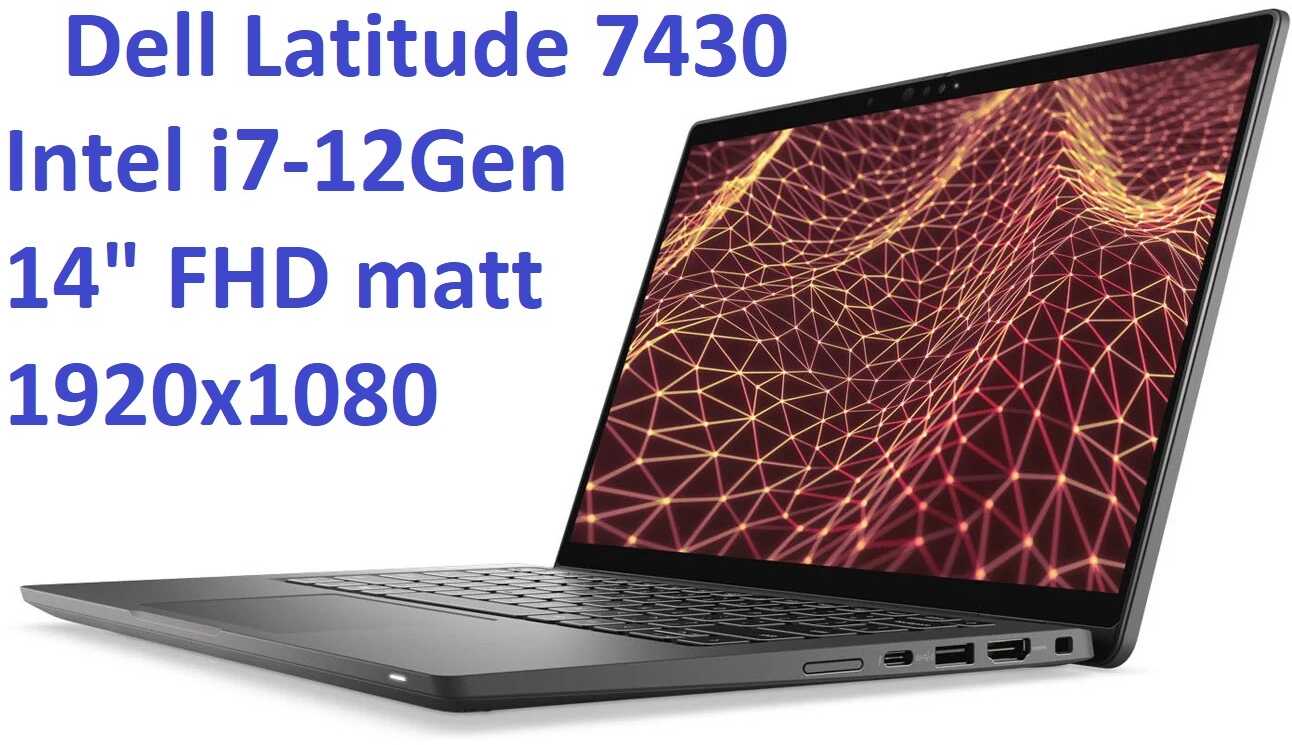 Dell Latitude 7430 i7-1265U 32GB 512SSD 14'' FHD 1920x1080 win11pro