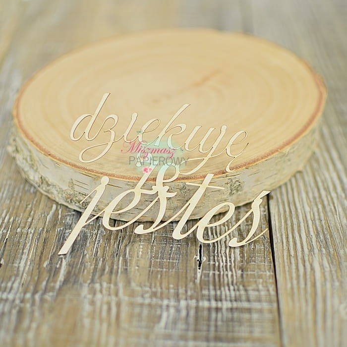 Napis dziękuję że jesteś