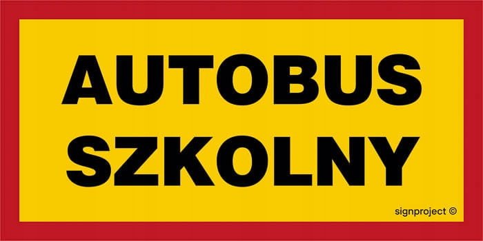 Autobus szkolny - DUŻA TABLICA 40 X 20 CM, PŁYTA LIBRES POLSKA SP