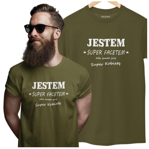 KOSZULKA NA WALENTYNKI PREZENT DLA CHŁOPAKA JESTEM SUPER FACETEM ALE MAM JUŻ SUPER KOBIETĘ KOLOR KHAKI