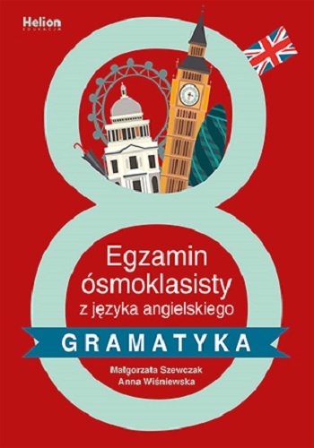 Egzamin ósmoklasisty z języka angielskiego. Gramatyka