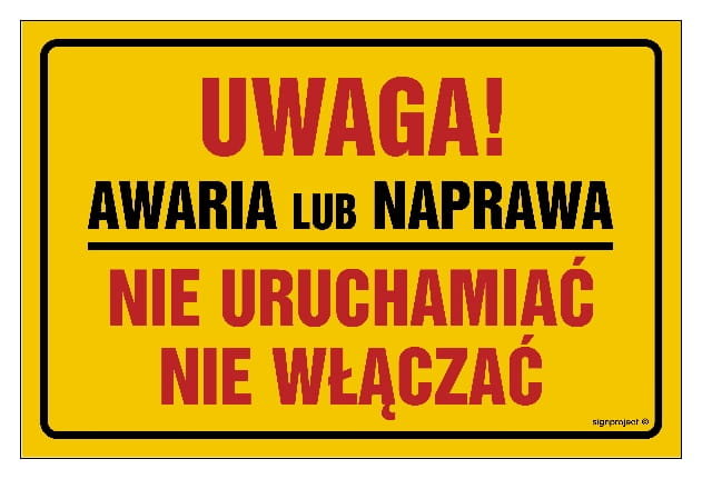 Uwaga! Awaria lub naprawa. Nie uruchamiać 30 X 20 CM - PŁYTA TABLICA ŻÓŁTA LIBRES POLSKA SP