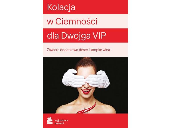 WYJĄTKOWY PREZENT Dine In The Dark VIP
