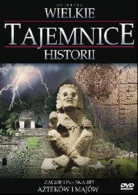 Zagubione skarby Azteków i Majów