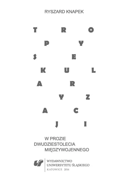 Tropy sekularyzacji w prozie dwudziestolecia... - Ryszard Knapek