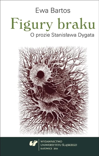 Figury braku. O prozie Stanisława Dygata - Ewa Bartos