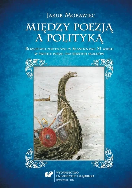 Między poezją a polityką. Rozgrywki polityczne w.. - Jakub Morawiec