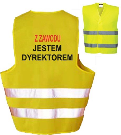 Z ZAWODU JESTEM DYREKTOREM  - Kamizelka z nadrukiem ostrzegawcza odblaskowa LIBRES POLSKA SP