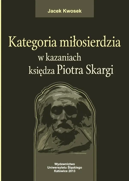 Kategoria miłosierdzia w kazaniach księdza... - Jacek Kwosek