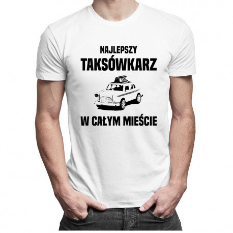 Koszulkowy, Koszulka męska, Najlepszy taksówkarz w całym mieście, rozmiar S