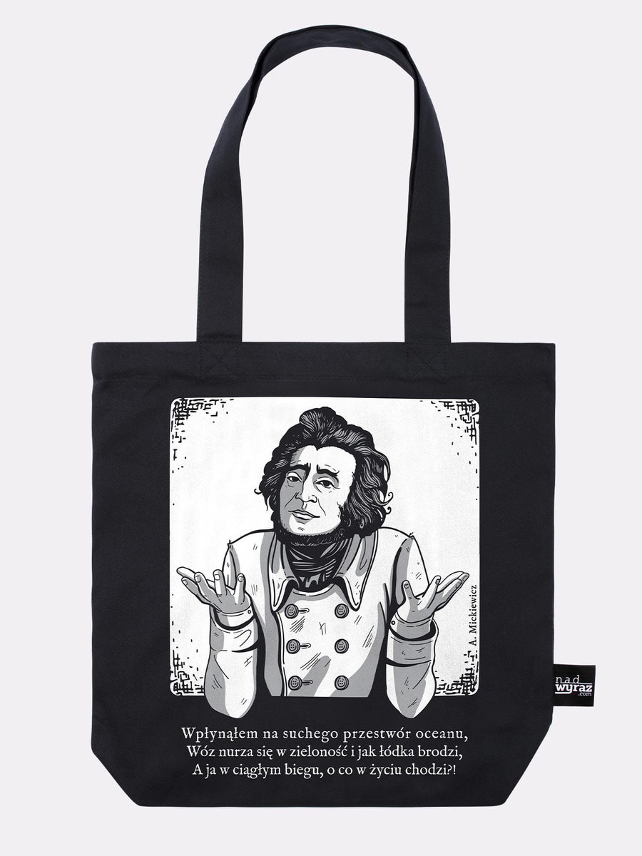 Torba O CO W ŻYCIU CHODZI? / ADAM MICKIEWICZ / torba