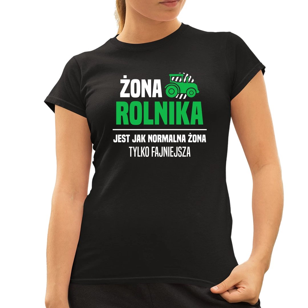 Żona rolnika jest jak normalna żona, tylko fajniejsza - damska koszulka na prezent