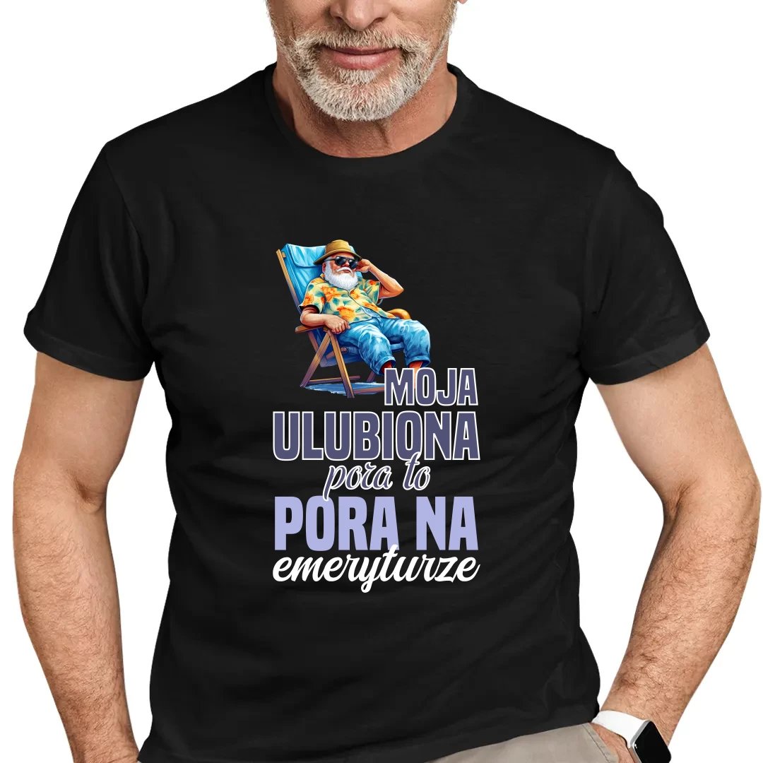 Moja ulubiona pora to: pora na emeryturze - męska koszulka na prezent dla emeryta