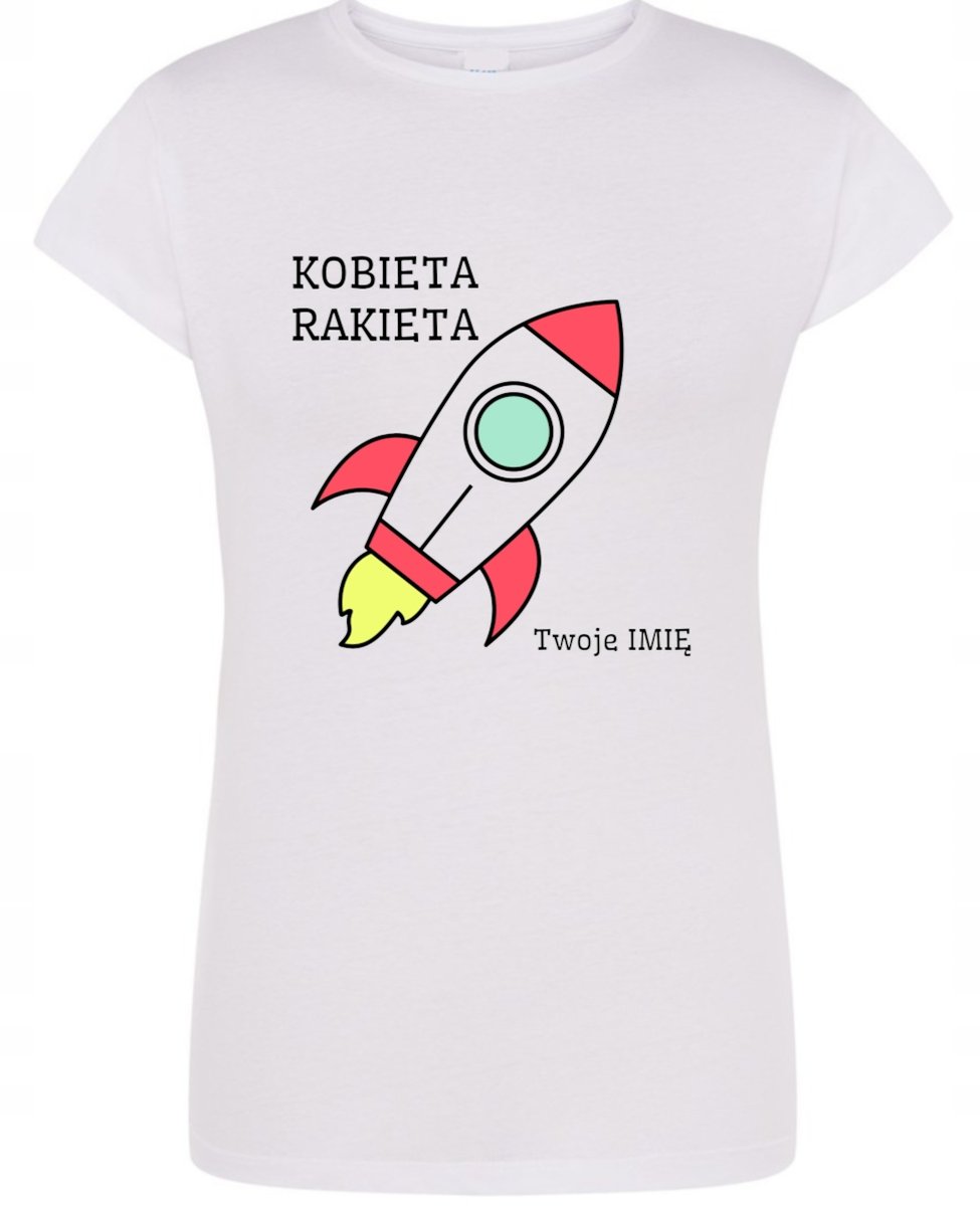 T-Shirt damski nadruk Kobieta Rakieta + Imię M