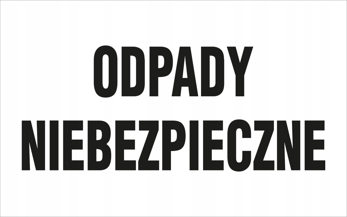 Tablica informacyjna ODPADY NIEBEZPIECZNE 25X40 cm PCV3mm