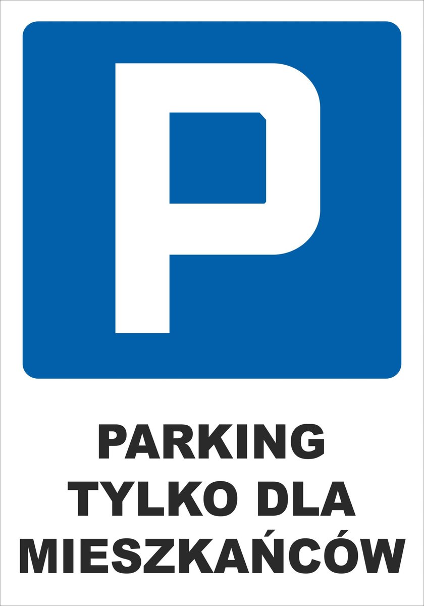 Tablica PARKING TYLKO DLA MIESZKAŃCÓW, tablica PCV3mm, 35x50cm
