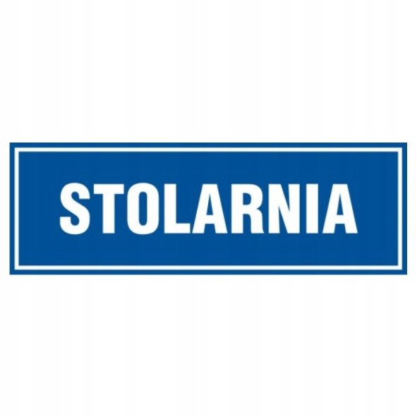 Znak tabliczka STOLARNIA 30x90cm PCV 3mm tablica