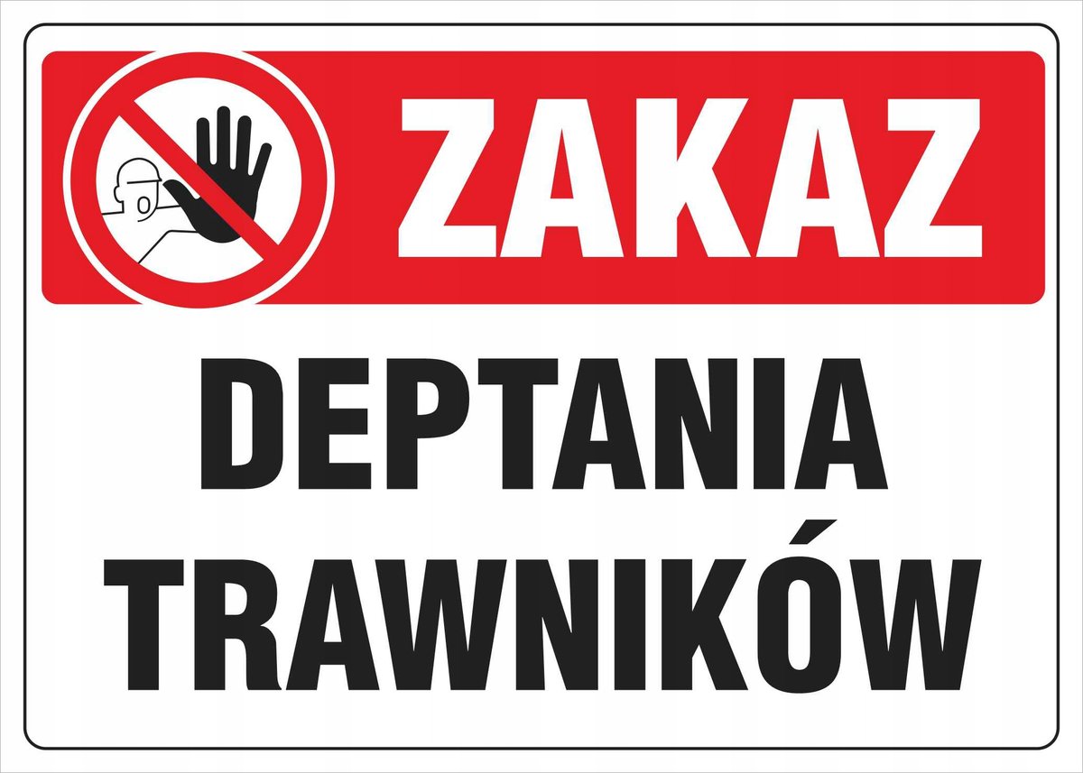 Tablica ZAKAZ DEPTANIA TRAWNIKÓW 25X35cm PCV 3mm