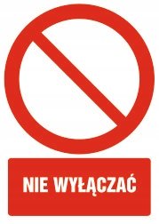 Naklejka NIE WYŁĄCZAĆ 30x42cm