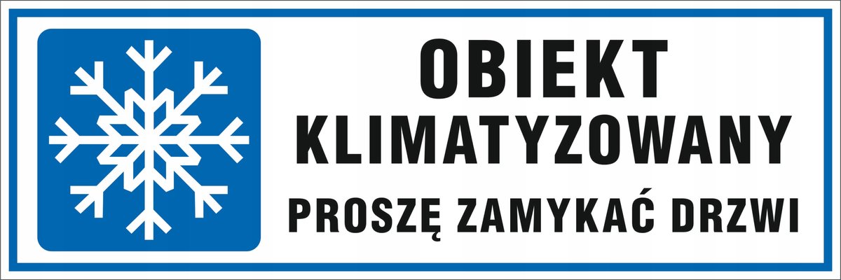 Tabliczka OBIEKT KLIMATYZOWANY PROSZĘ ZAMYKAĆ DRZWI 10x30cm PCV 1mm