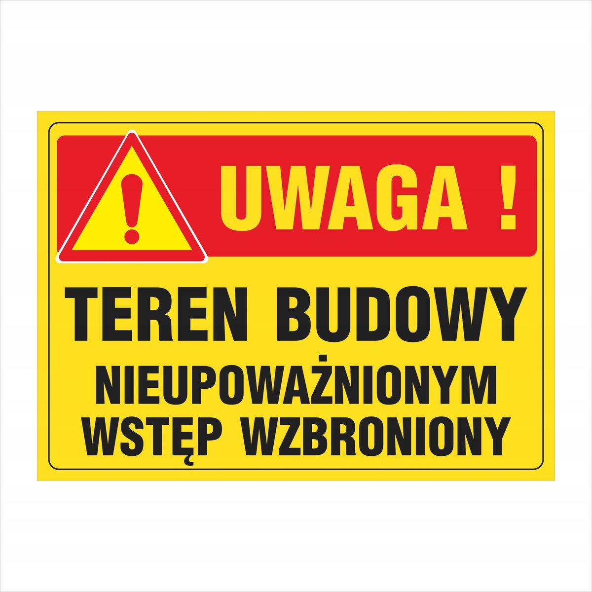 Tablica Teren budowy nieupoważnionym wstęp wzbroni