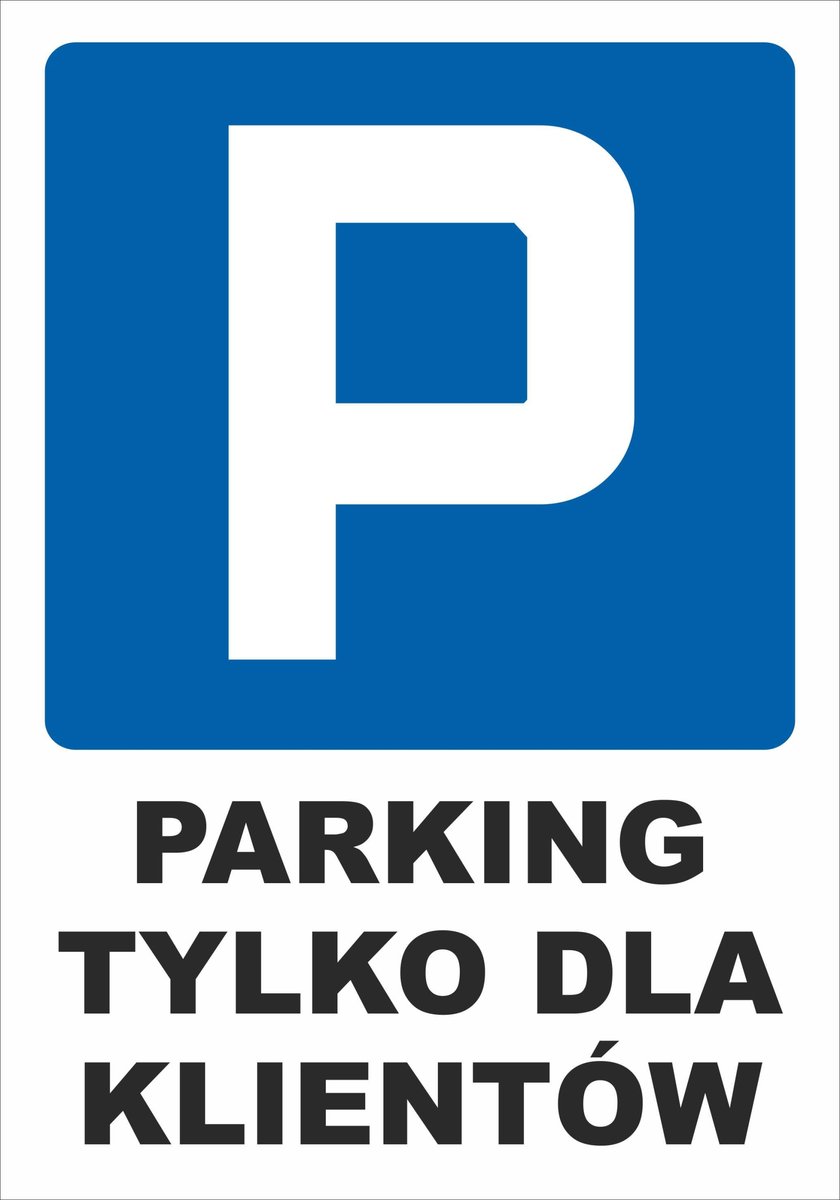 Tablica PARKING TYLKO DLA KLIENTÓW, tablica PCV3mm, 35x50cm