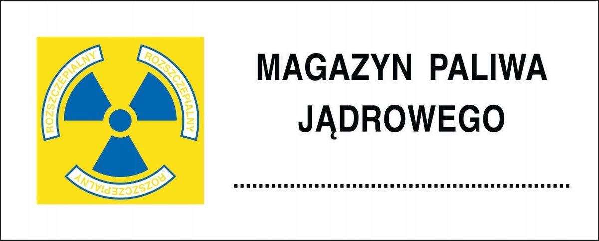 Znak Magazyn paliwa jądrowego 10x25cm naklejka