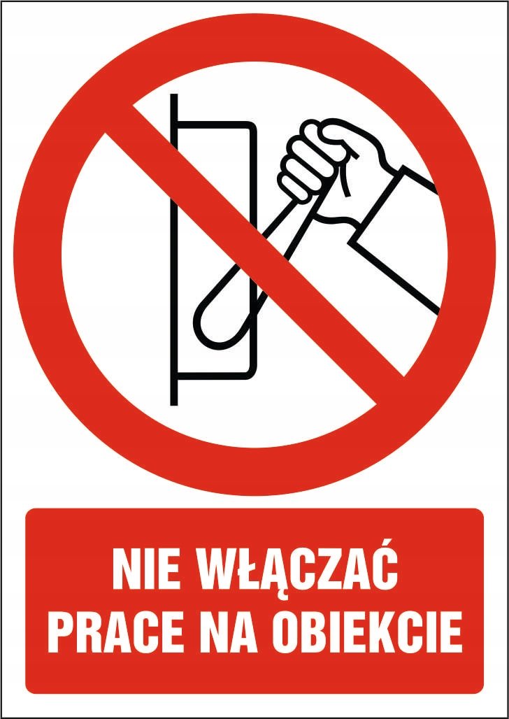 Naklejka Nie włączać prace na obiekcie 30x42cm