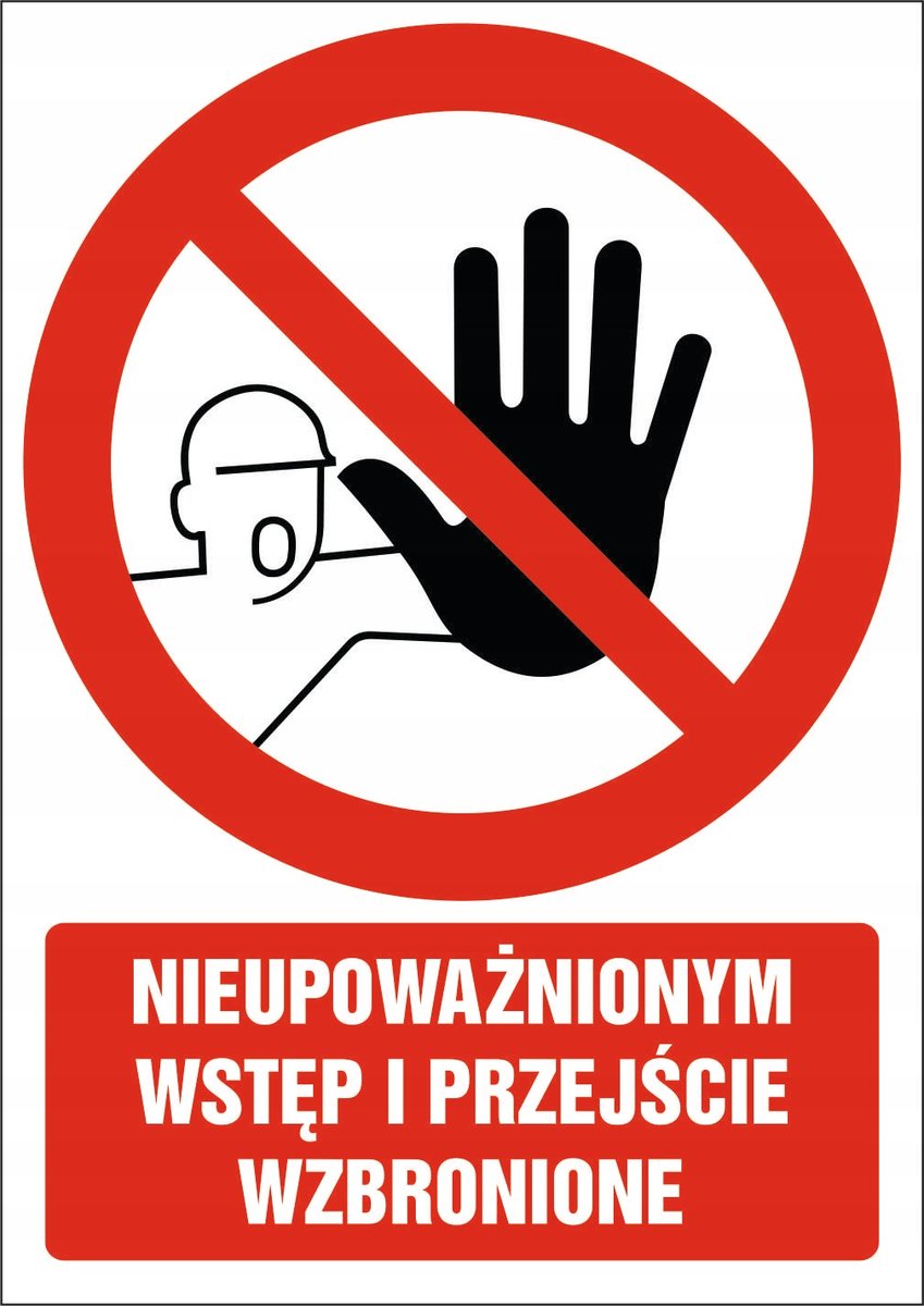 Naklejka Nieupoważnionym wstęp i przejście wzbronione 30x42cm