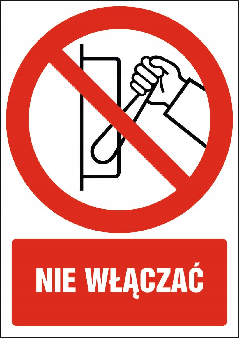 Tabliczka Nie włączać 30x42cm PCV 3mm