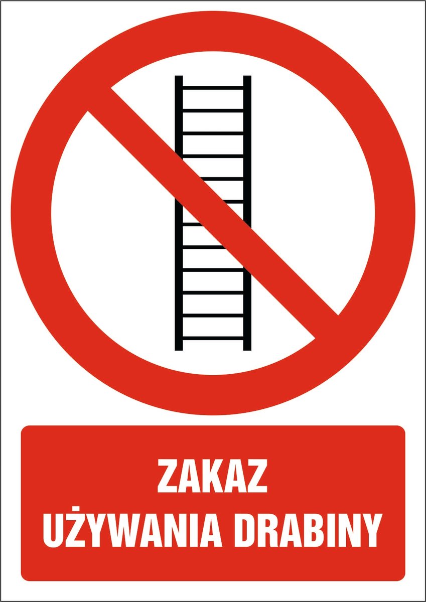 Tabliczka Zakaz używania drabiny 30x42cm PCV 3mm