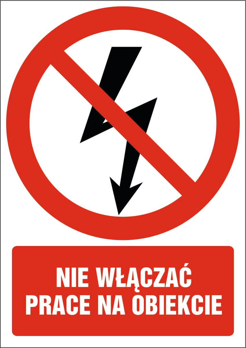 Naklejka Nie włączać prace na obiekcie 30x42cm