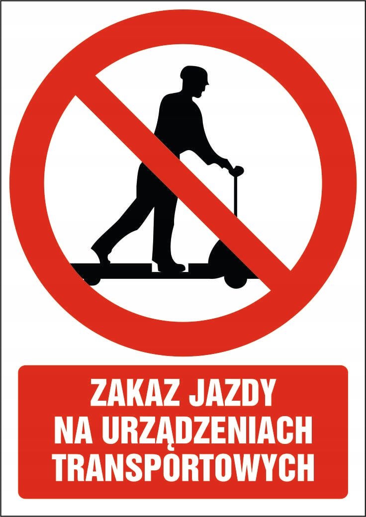 Tabliczka Zakaz jazdy na urządzeniach transportowych 30x42cm PCV 3mm