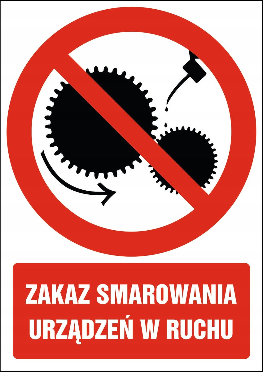 Tabliczka Zakaz smarowania urządzeń w ruchu 30x42cm PCV 3mm