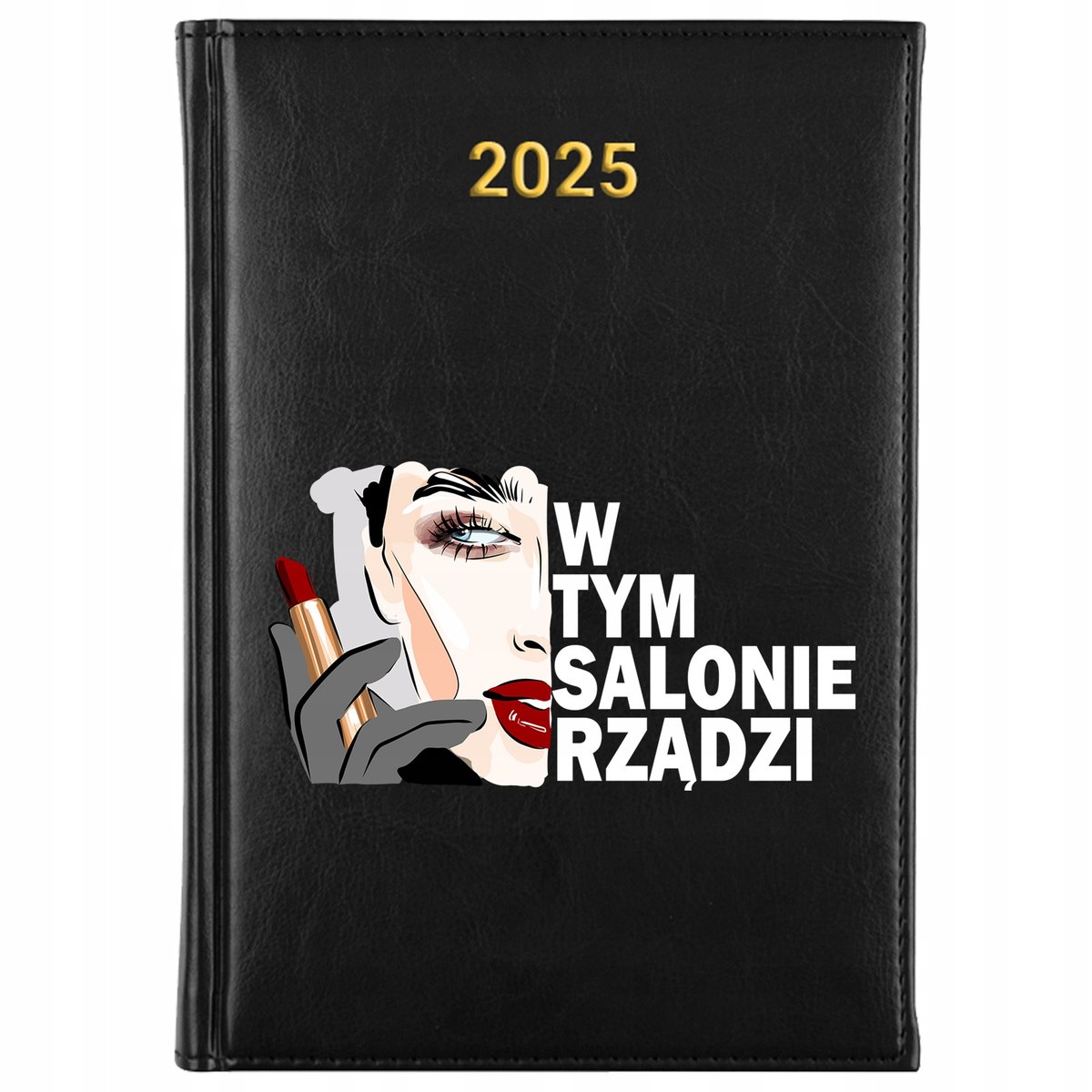 KALENDARZ 2025 Planer Książkowy CZARNY Terminarz W TYM SALONIE RZĄDZI Wzory