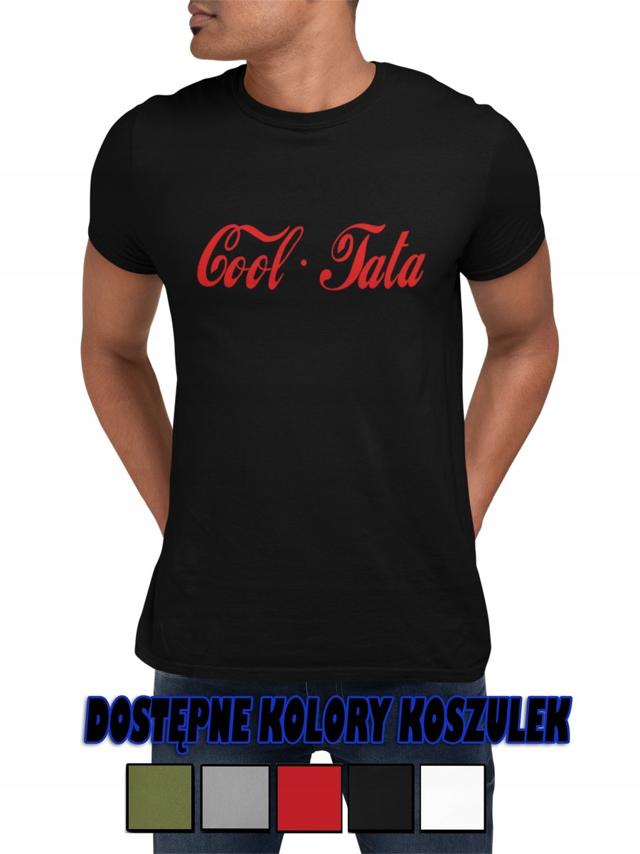 T-SHIRT KOSZULKA MĘSKA DZIEŃ TATY DLA TATY COOL TATA COLA NAPIS ŚMIESZN- XL
