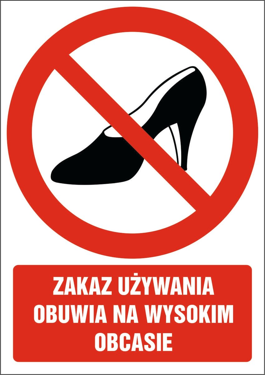 Tabliczka Zakaz używania obuwia na wysokim obcasie 30x42cm PCV 3mm