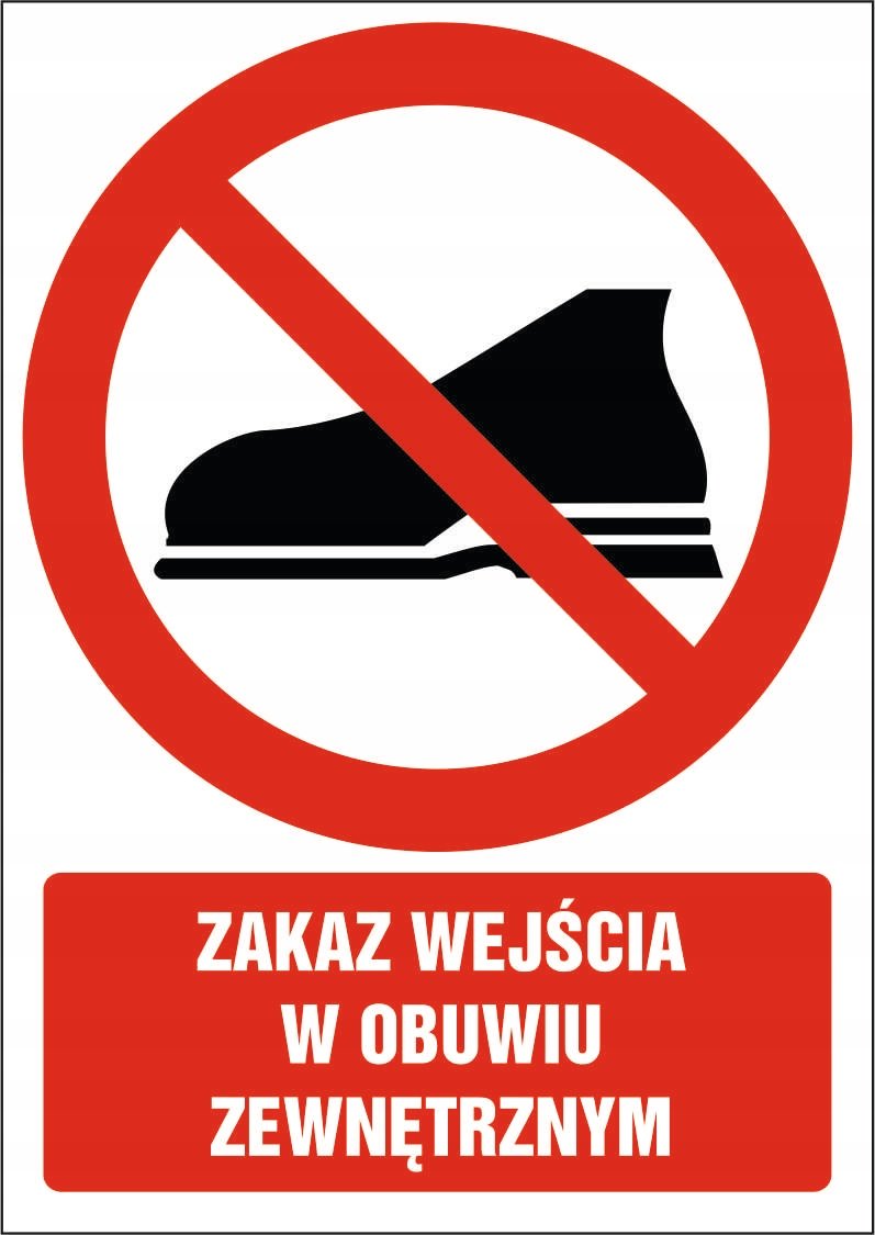 Tabliczka Zakaz wejścia w obuwiu zewnętrznym 30x42cm PCV 3mm