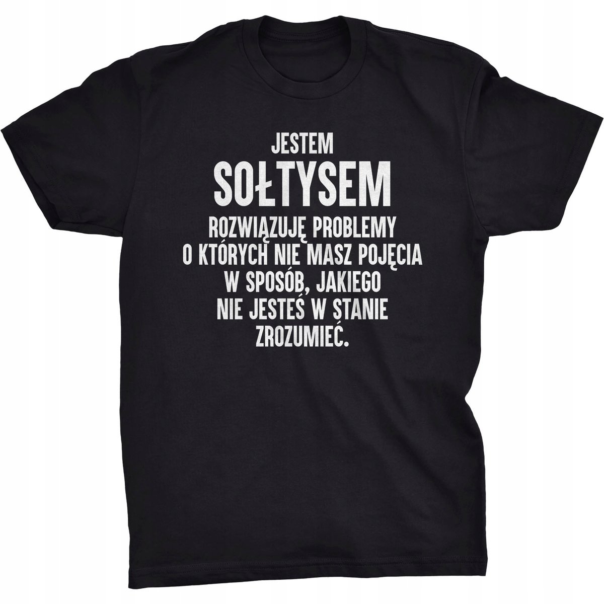 Jestem Sołtysem Koszulka Dla Sołtysa Prezent