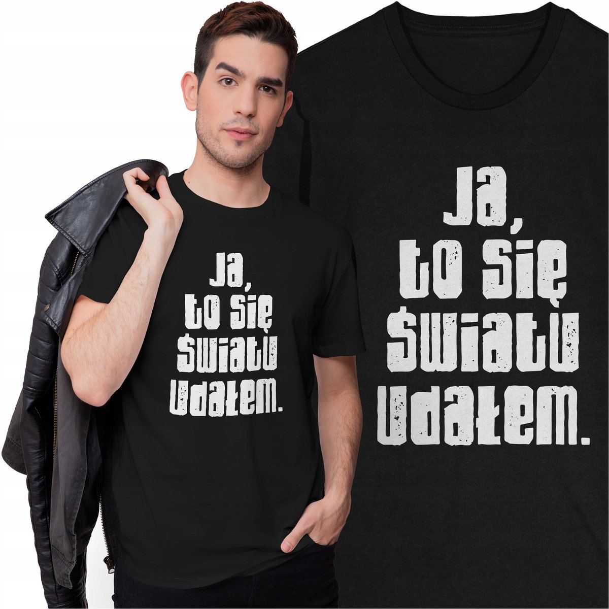 Koszulka Ja To Się Światu Udałem Śmieszny T-shirt z Nadrukiem
