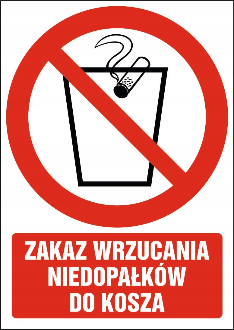 Tabliczka Zakaz wrzucania niedopałków do kosza 30x42cm PCV 3mm