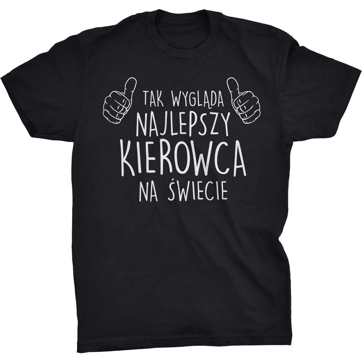 Tak Wygląda Najlepszy Kierowca Koszulka Prezent