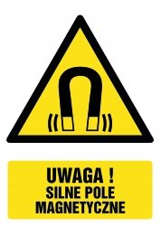 Tabliczka Uwaga! Silne pole magnetyczne 30x42cm PCV 3mm