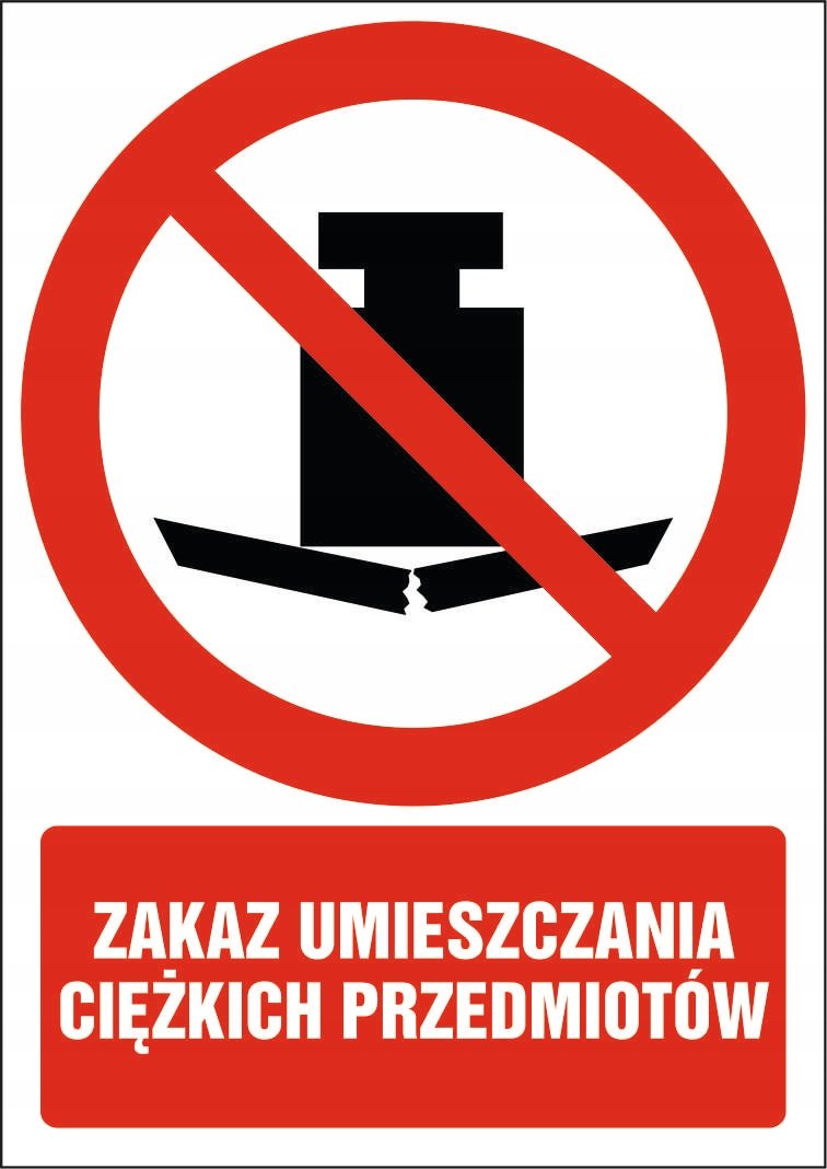 Naklejka Zakaz umieszczania ciężkich przedmiotów 30x42cm