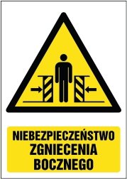 Tabliczka Niebezpieczeństwo zgniecenia bocznego 30x42cm PCV 3mm
